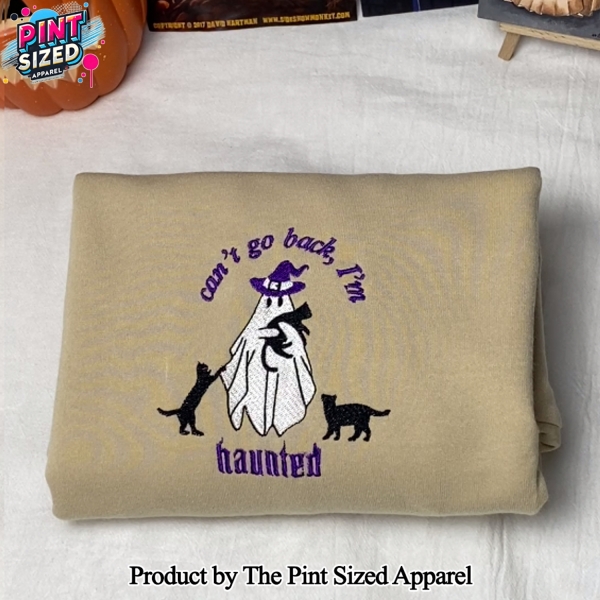 Can’t Go Back, I’m Haunted Halloween For Fans Embroidered Sweatshirt